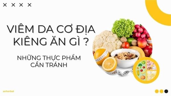viêm da cơ địa kiêng ăn gì