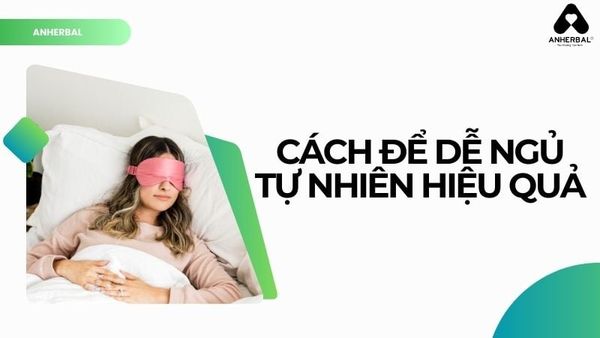 cách để dễ ngủ tự nhiên hiệu quả