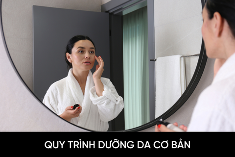 Quy trình dưỡng da cơ bản