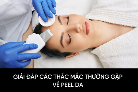 Giải đáp các thắc mắc thường gặp về peel da