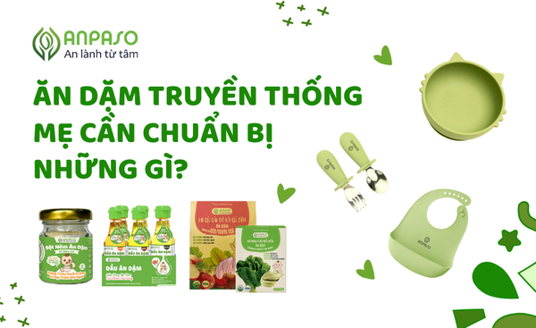 Ăn Dặm Truyền Thống - Mẹ Cần Chuẩn Bị Những Gì?