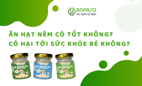 Ăn hạt nêm có tốt không? Có hại tới sức khỏe bé không?