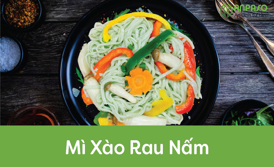 MÌ XÀO CHAY NẤM - MÓN CHAY THANH SẠCH ĐỦ CHẤT