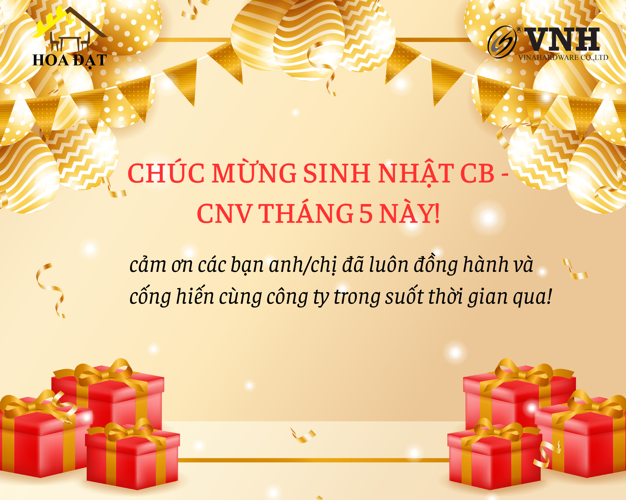 GỬI NHỮNG LỜI CHÚC TỐT ĐẸP ĐẾN TẤT CẢ CÁC CB - CNV CÔNG TY CÓ SINH NHẬT TRONG THÁNG 5 NÀY .