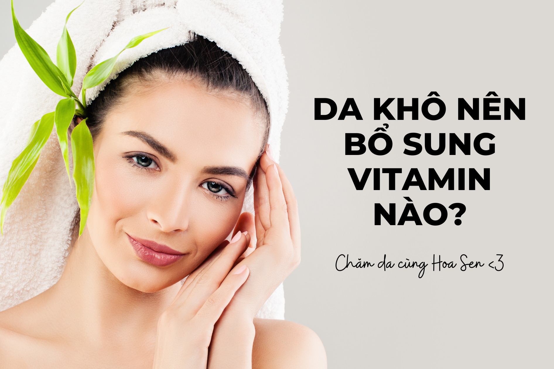 Da khô nên bổ sung vitamin nào? – Mỹ Phẩm Hoa Sen