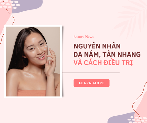 NGUYÊN NHÂN DA NÁM, TÀN NHANG VÀ CÁCH ĐIỀU TRỊ