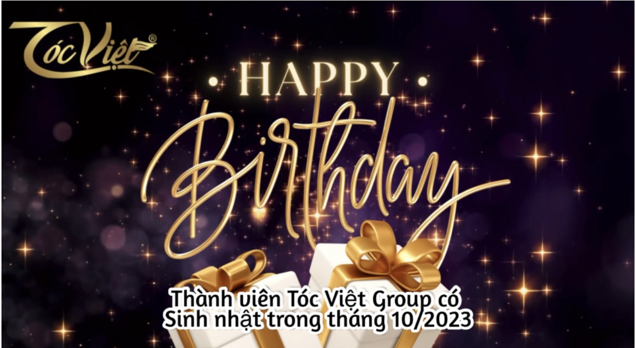 Happy Birthday Thành viên Tóc Việt Group Tháng 10.2023