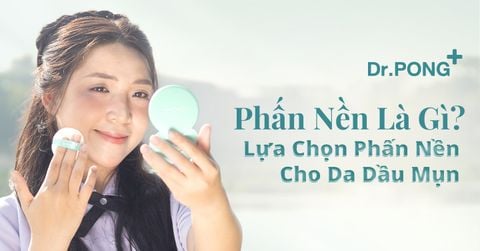 Phấn Nền Là Gì? Lựa Chọn Phấn Nền Cho Da Dầu Mụn