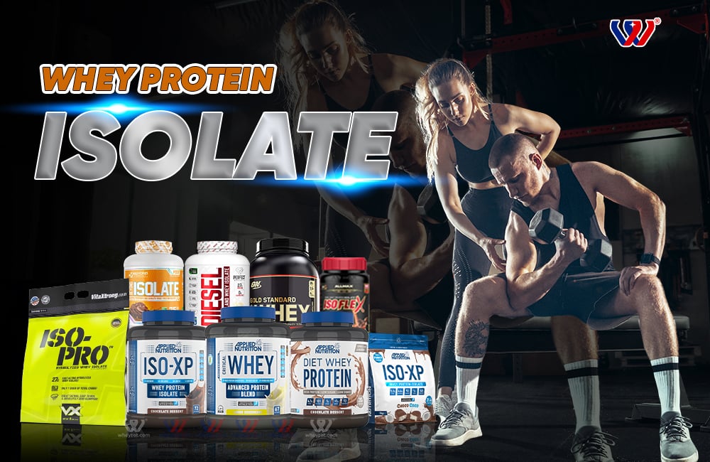 Whey isolate là gì? Top 6 whey protein isolate tốt nhất
