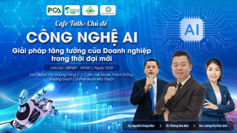 CAFE TALK: CÔNG NGHỆ AI - Giải pháp tăng trưởng của Doanh nghiệp trong thời đại mới