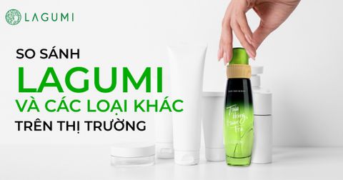 So sánh dung dịch vệ sinh Lagumi và các sản phẩm trên thị trường