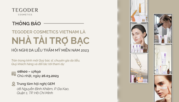 TEGODER COSMETICS VIETNAM LÀ NHÀ TÀI TRỢ BẠC HỘI NGHỊ DA LIỄU THẨM MỸ MIỀN NAM 2023