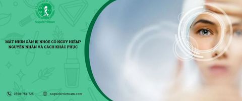 Mắt nhìn gần bị nhòe có nguy hiểm? Nguyên nhân và cách khắc phục