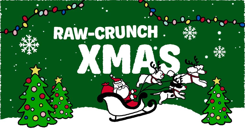 JOYFUL RAW-CRUNCH CHRISTMAS IS COMING TO TOWN