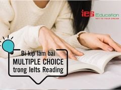 Bí kíp cho dạng bài Multiple choice trong Ielts Reading