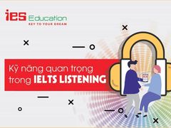 Học Ielts Listening bạn nên quan tâm tới những yếu tố này