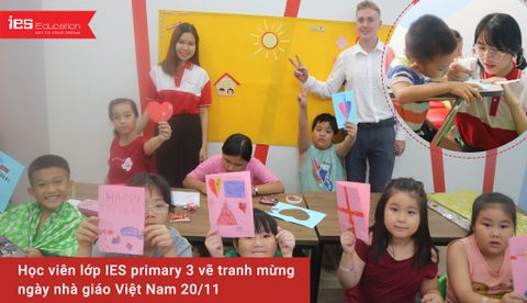 Học viên lớp IES primary 3 vẽ tranh mừng ngày nhà giáo Việt Nam 20/11