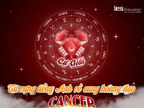 Từ vựng tiếng Anh về cung hoàng đạo - Cancer(Cung Cự Giải)