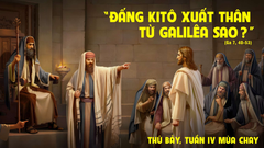 Suy Niệm Lời Chúa Thứ Bảy Tuần IV Mùa Chay Năm C