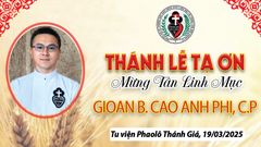 Thánh Lễ Mừng Kính Thánh Giuse Và Tạ Ơn Hồng Ân Linh Mục