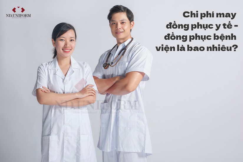 Chi phí may đồng phục y tế - đồng phục bệnh viện là bao nhiêu?
