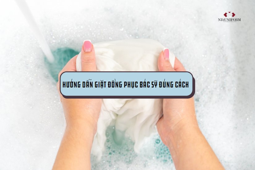Hướng dẫn giặt đồng phục bác sỹ đúng cách