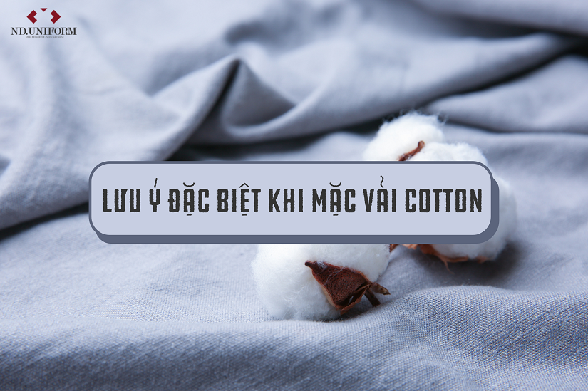 Lưu ý đặc biệt khi mặc vải cotton