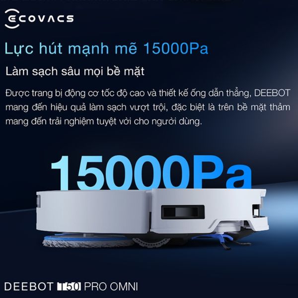 Robot hút bụi Ecovacs T50 Pro Omni Lực hút siêu mạnh lên đến 15000Pa, hút sạch mọi loại bụi bẩn