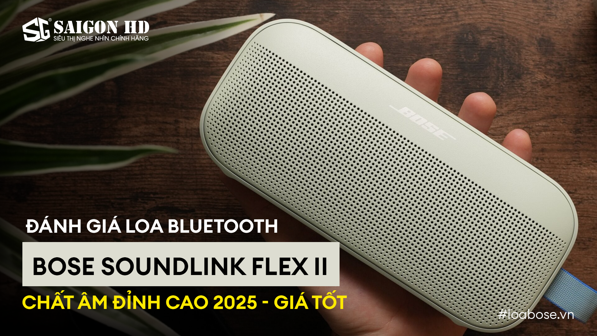 Đánh giá Bose SoundLink Flex II: Loa Bluetooth chất âm đỉnh cao 2025