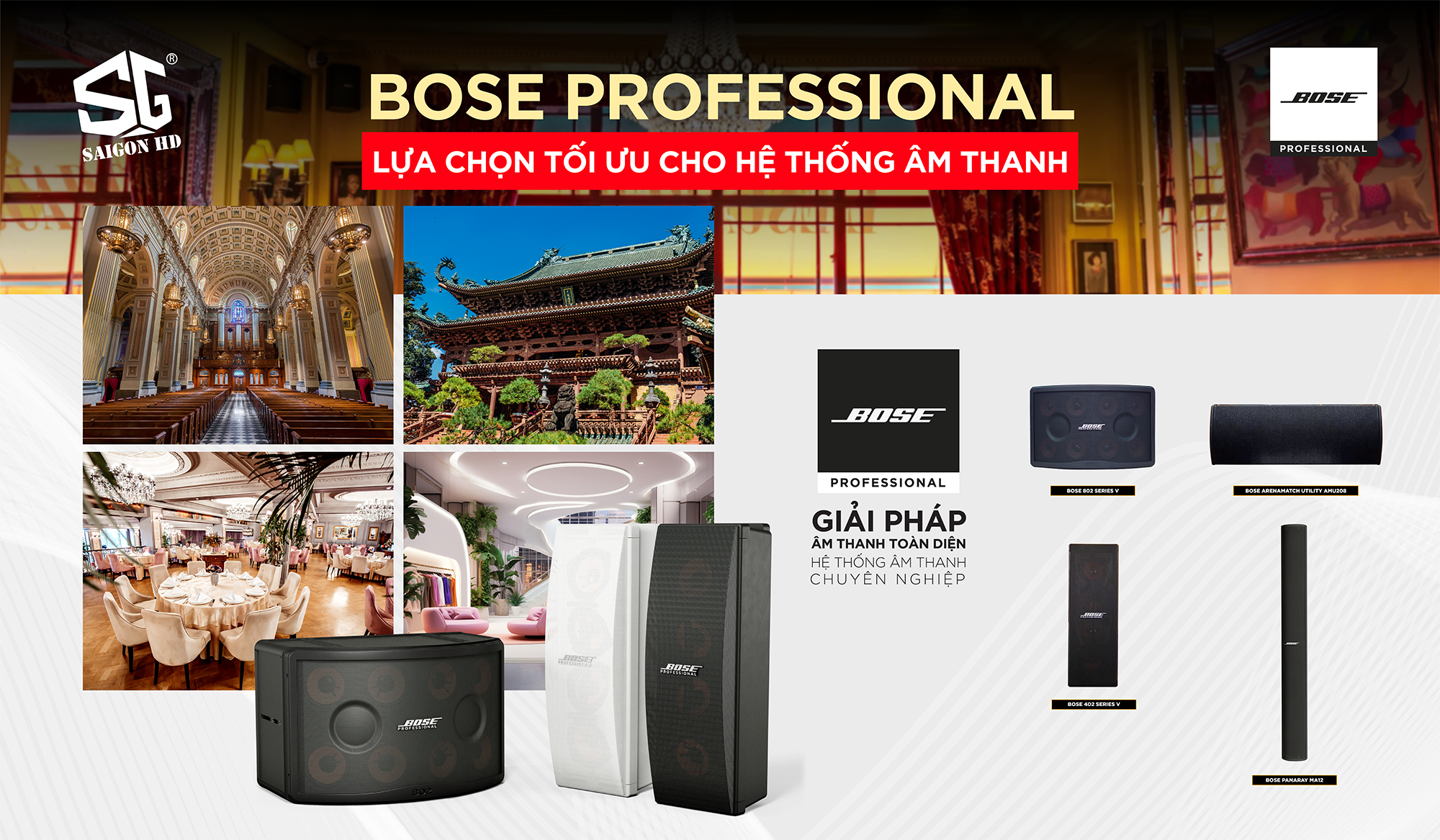 SAIOGN HD cung cấp Giải pháp âm thanh nhạc biểu diễn chuyên nghiệp Bose Professional cho hội trường, sân khấu, nhà thờ, chùa