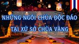 NHỮNG NGÔI CHÙA ĐỘC ĐÁO TẠI XỨ SỞ CHÙA VÀNG