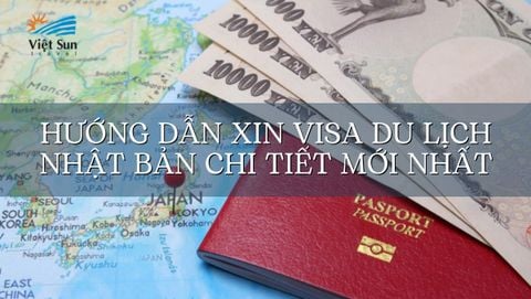 HƯỚNG DẪN XIN VISA DU LỊCH NHẬT BẢN CHI TIẾT MỚI NHẤT