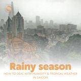 Tips to Deal with Humidity & Tropical Weather in Saigon