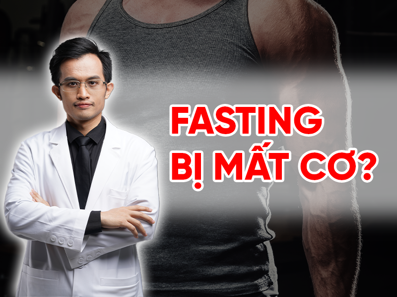 Fasting Có Làm Mất Cơ Không? Giải Đáp Cùng Bác Sĩ Hải