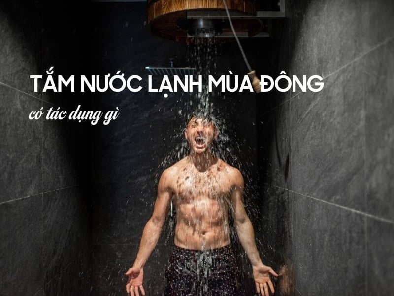 Tắm nước lạnh mùa đông có tác dụng gì?