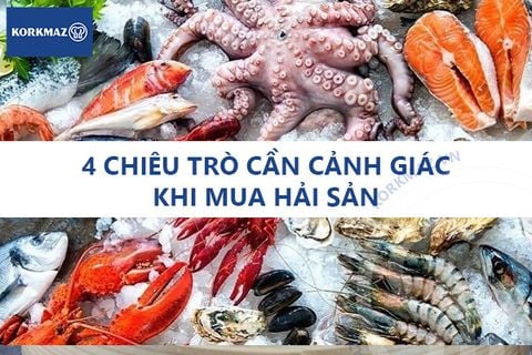 4 chiêu trò cần cảnh giác khi mua hải sản