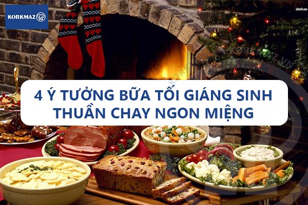 4 ý tưởng bữa tối Giáng sinh thuần chay ngon miệng
