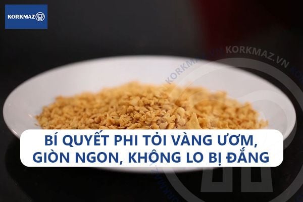 Bí quyết phi tỏi vàng ươm, giòn ngon, không lo bị đắng