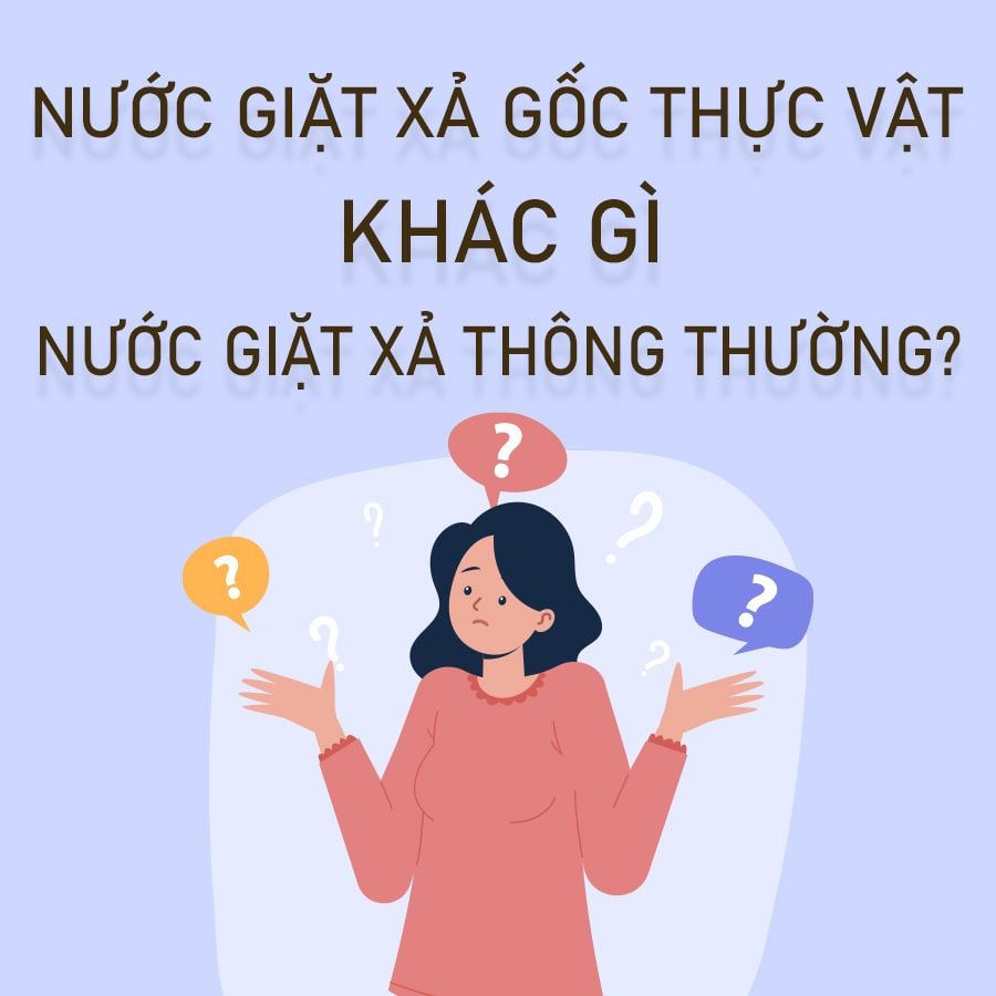 NƯỚC GIẶT XẢ GỐC THỰC VẬT PEACE MASS  KHÁC GÌ NƯỚC GIẶT XẢ THÔNG THƯỜNG?