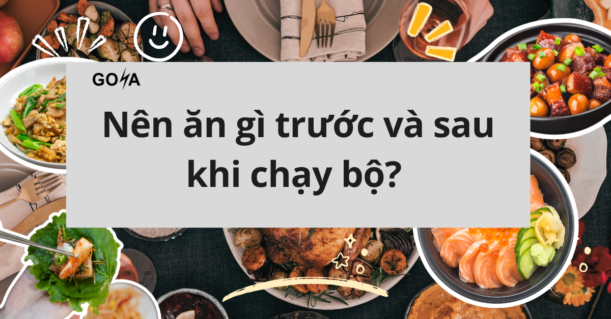 Không biết nên ăn gì trước và sau khi chạy bộ?