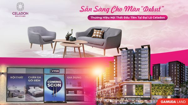 Sẵn sàng cho màn “debut” thương hiệu nội thất đầu tiên tại đại lộ Celadon