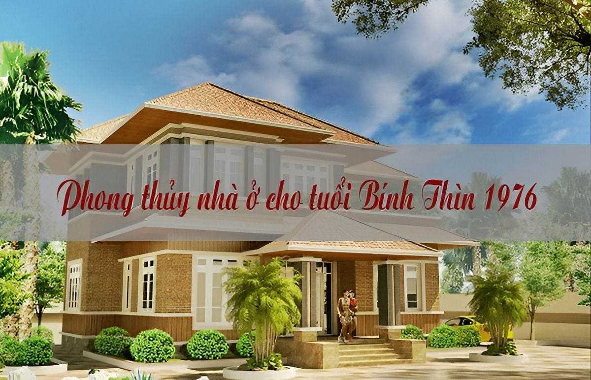 Tuổi Bính Thìn nên xây nhà hướng nào hợp?