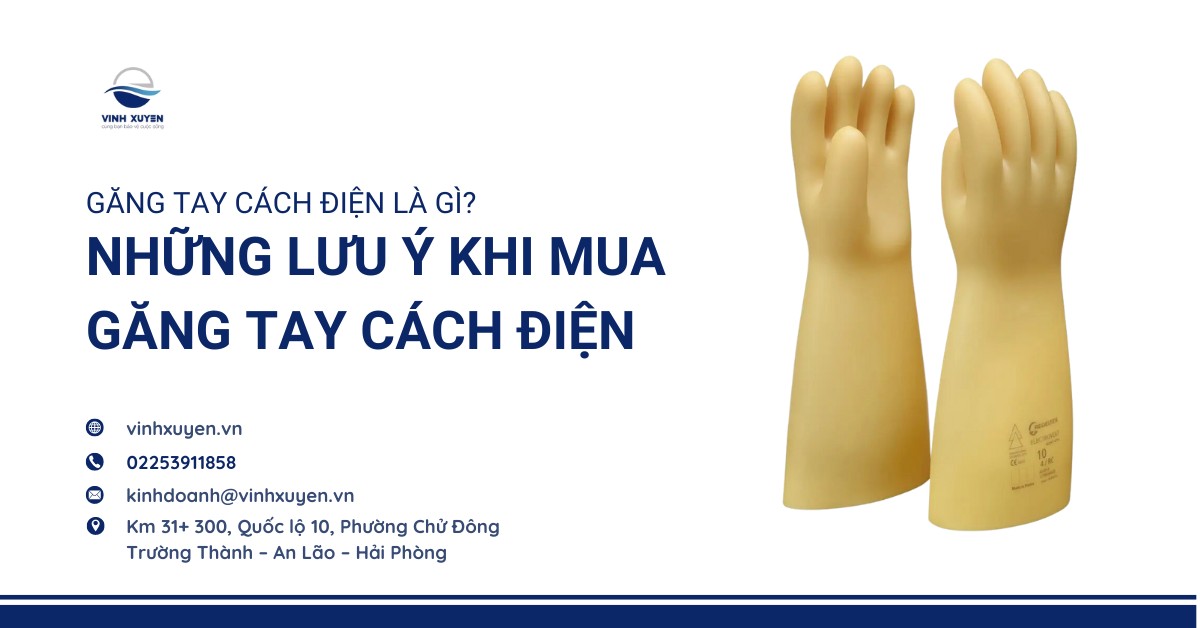Găng tay cách điện là gì? Những lưu ý khi mua găng tay cách điện
