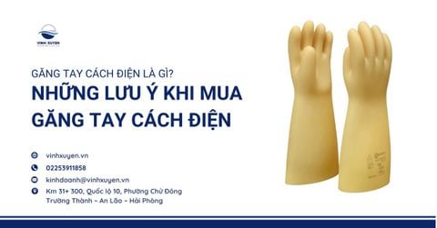 Găng tay cách điện là gì? Những lưu ý khi mua găng tay cách điện