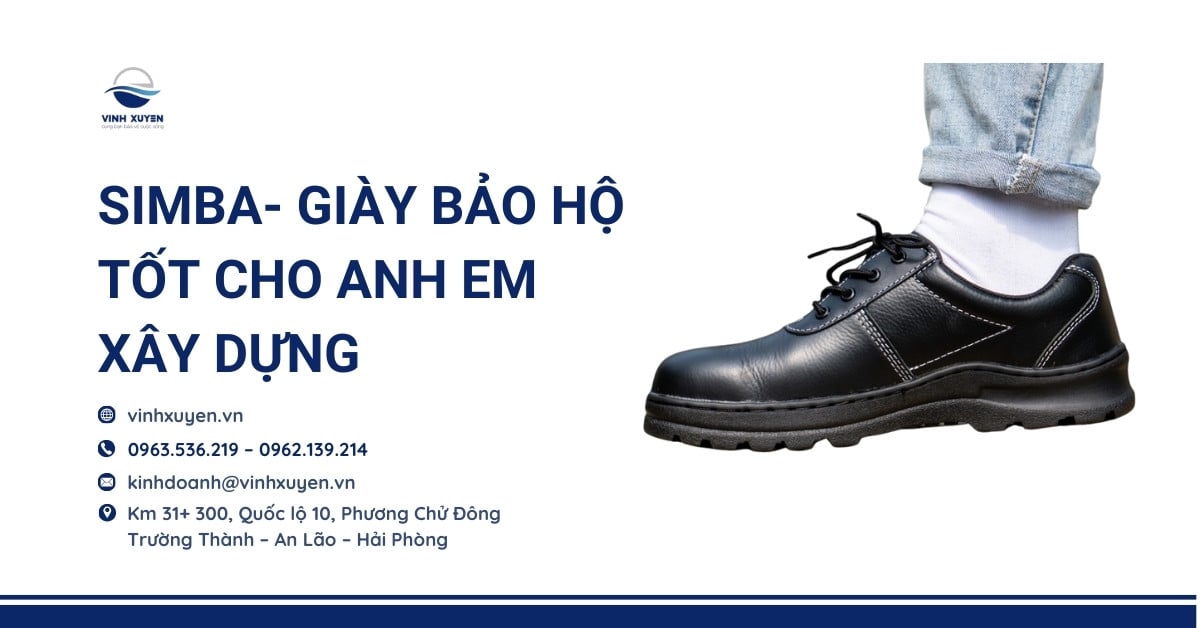 Simba- Giày Bảo Hộ Tốt Cho Anh Em Xây Dựng