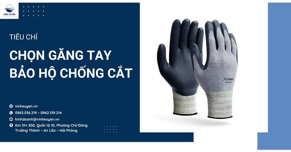 Tiêu chí chọn găng tay bảo hộ chống cắt