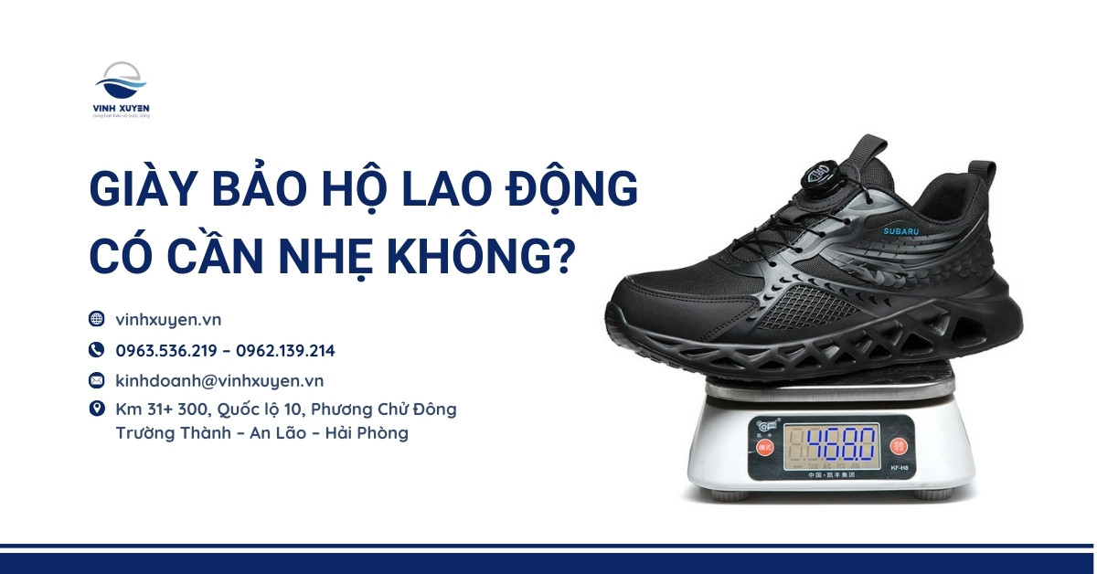 Giày Bảo Hộ Lao Động Có Cần Nhẹ Không?