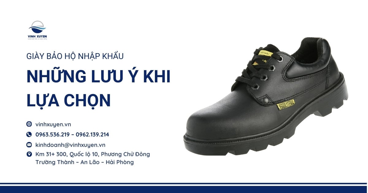 Giày bảo hộ nhập khẩu – Những lưu ý khi lựa chọn