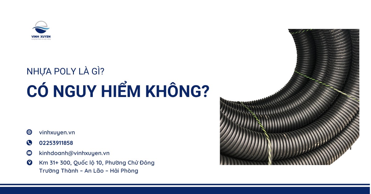 Nhựa poly là gì? Có nguy hiểm không?