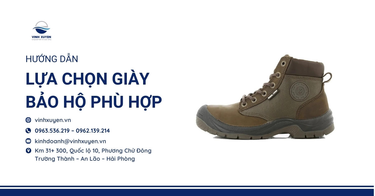 Hướng dẫn lựa chọn giày bảo hộ phù hợp